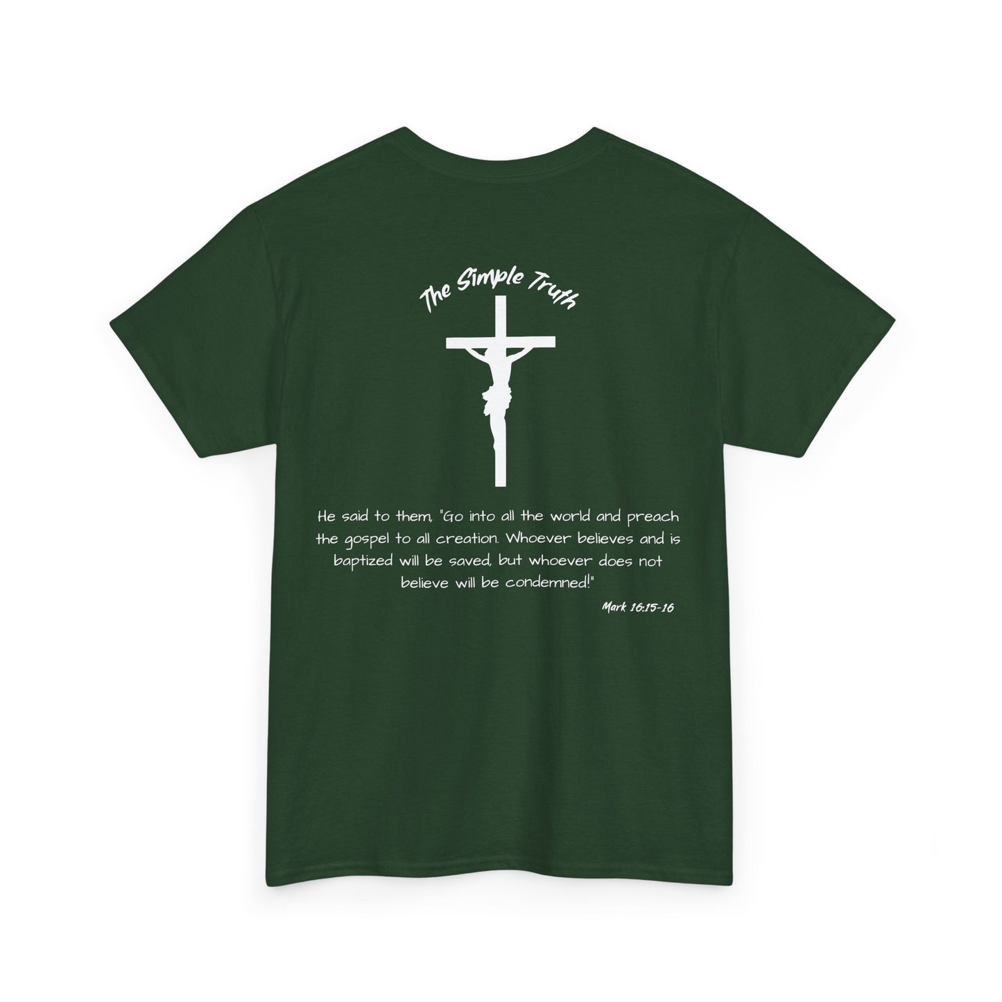 Mark 16:15-16 White Print Bible Verse Unisex Heavy Cotton Shirt - From "The Simple Truth" Collection