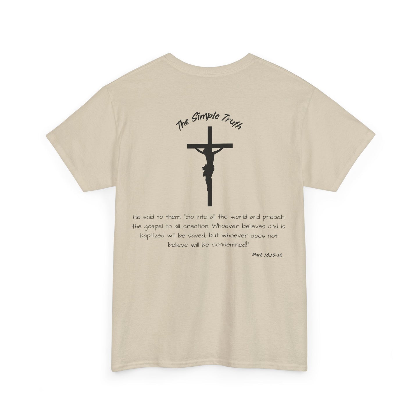 Mark 16:15-16 Black Print Bible Verse Unisex Heavy Cotton Shirt - From "The Simple Truth" Collection