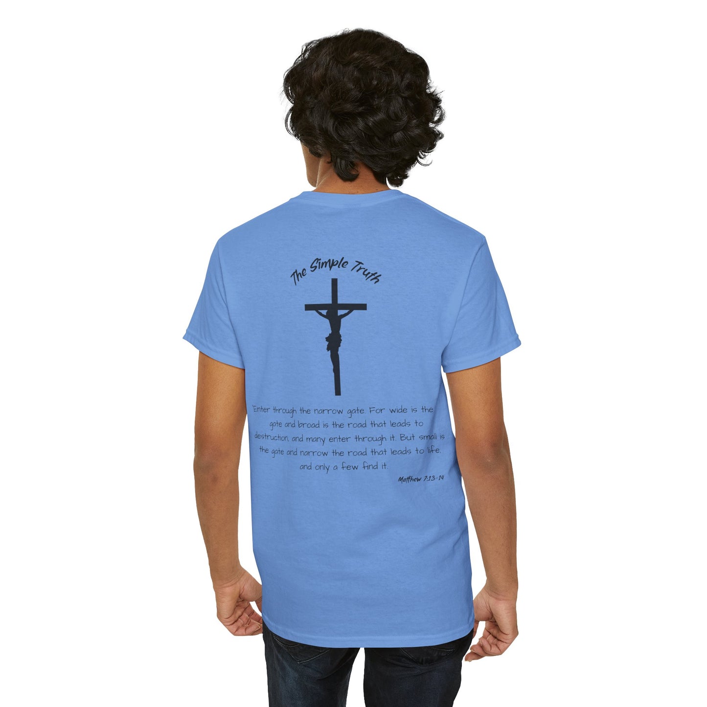 Matthew 7:13-14 Black Print Bible Verse Unisex Heavy Cotton T-Shirt  - From "The Simple Truth" Collection