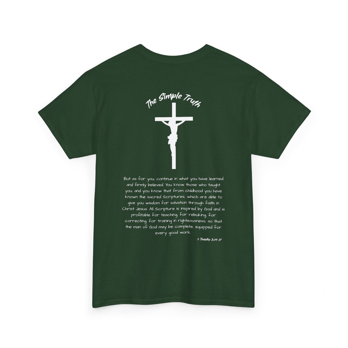 2 Timothy 3:14-17 White Print Bible Verse Unisex Heavy Cotton Shirt - From "The Simple Truth" Collection