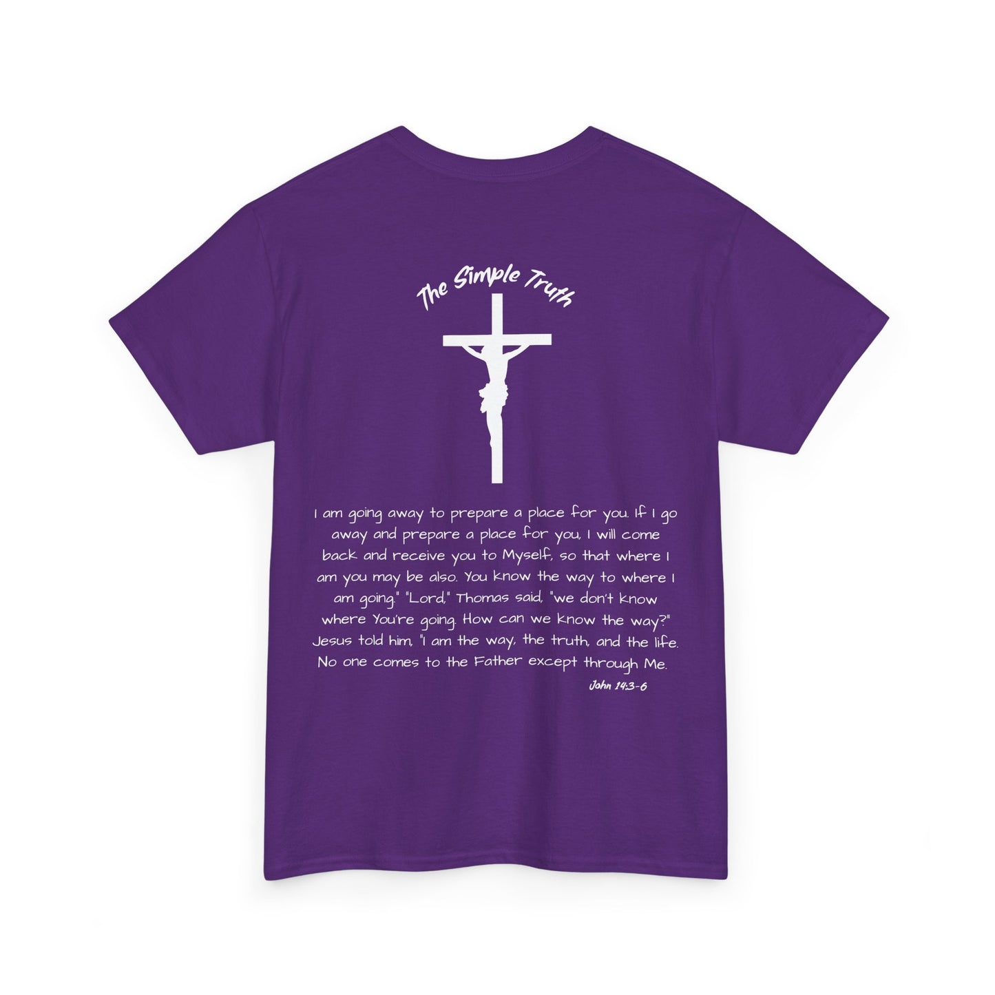 John 14:3-6 White Print Bible Verse Unisex Heavy Cotton Shirt - From "The Simple Truth" Collection