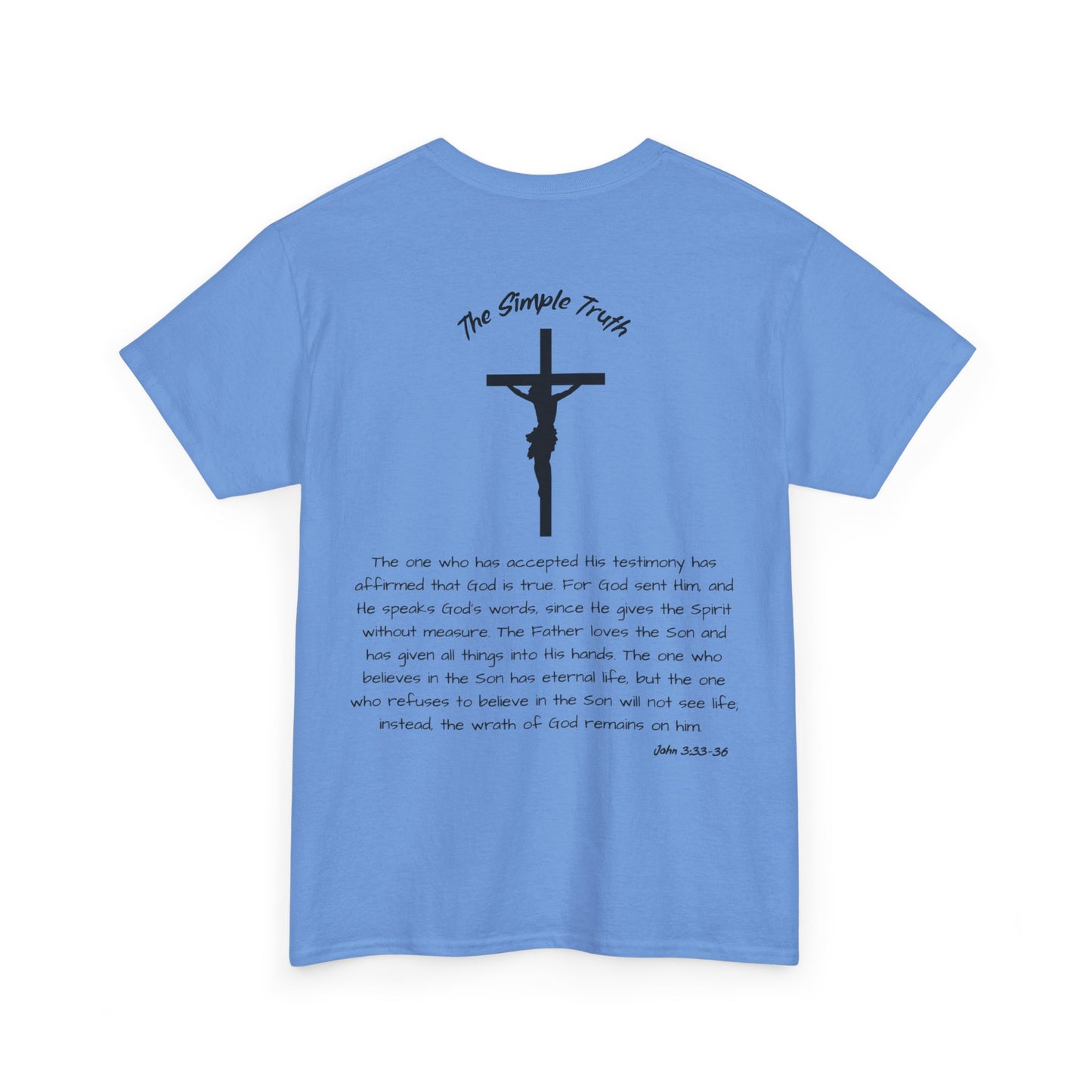 John 3:33-36 Black Print Bible Verse Unisex Heavy Cotton Shirt - From "The Simple Truth" Collection