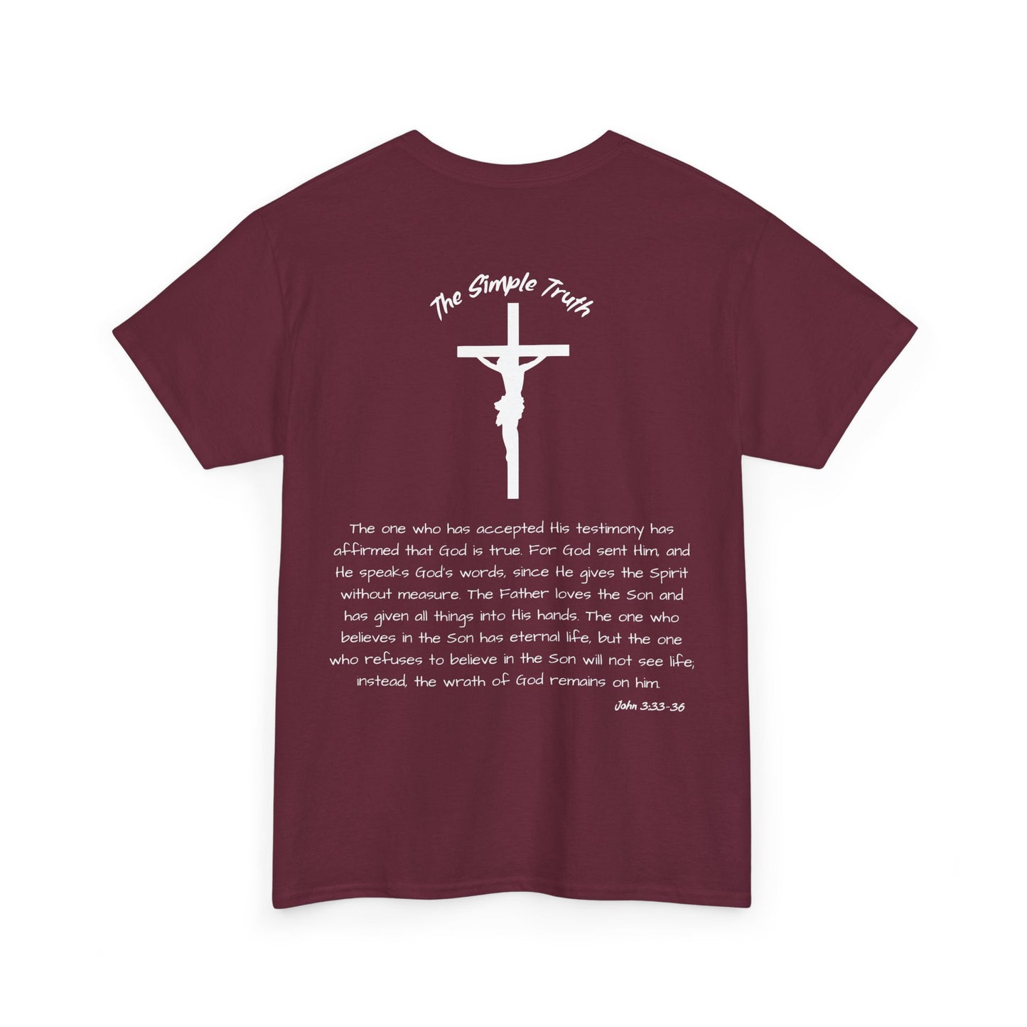 John 3:33-36 White Print Bible Verse Unisex Heavy Cotton Shirt - From "The Simple Truth" Collection