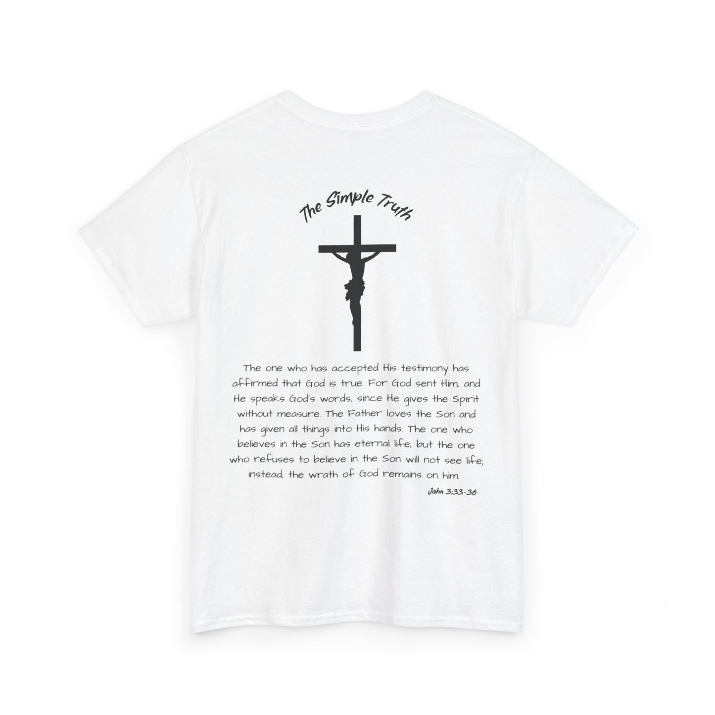 John 3:33-36 Black Print Bible Verse Unisex Heavy Cotton Shirt - From "The Simple Truth" Collection