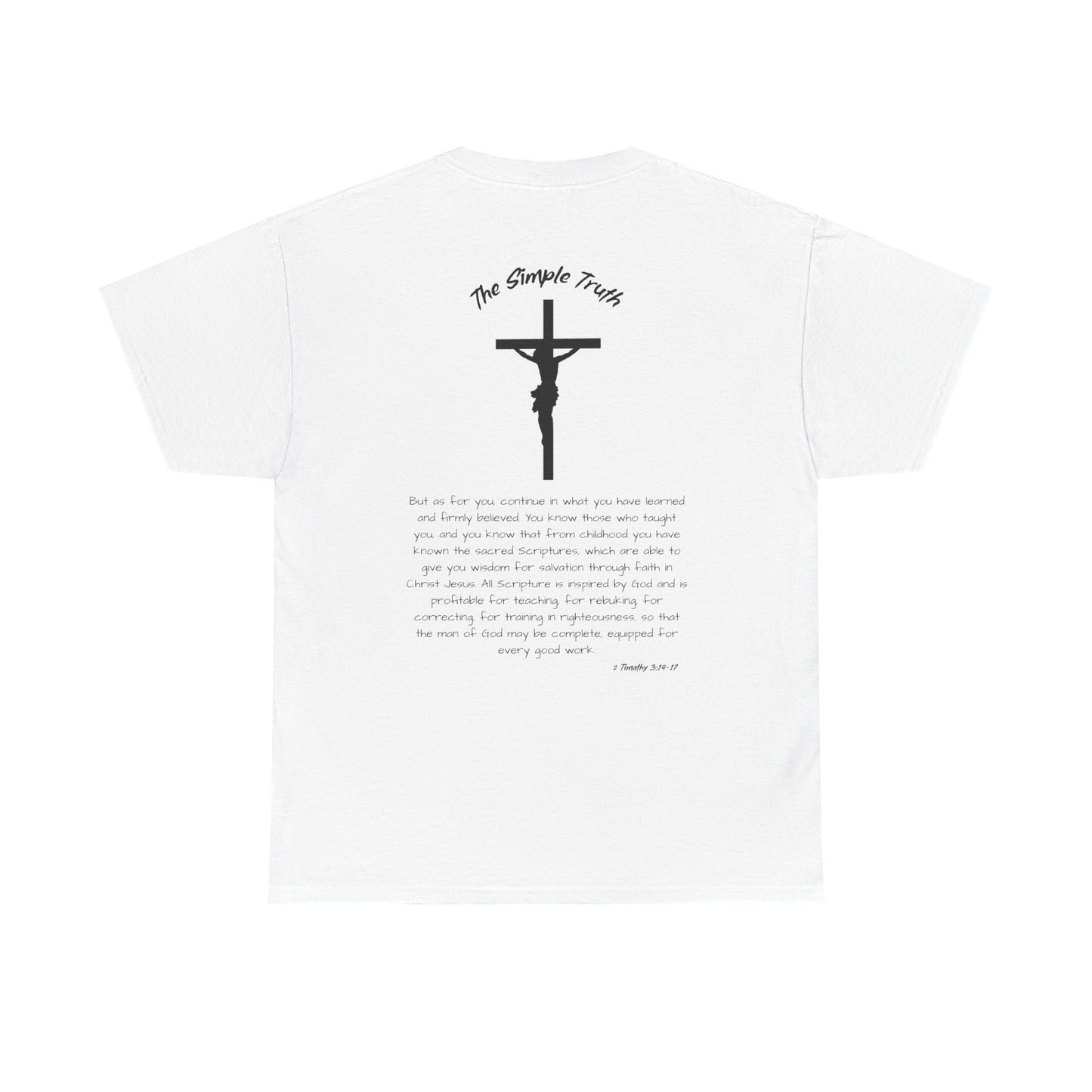 2 Timothy 3:14-17 Black Print Bible Verse Unisex Heavy Cotton T-Shirt  - From "The Simple Truth" Collection