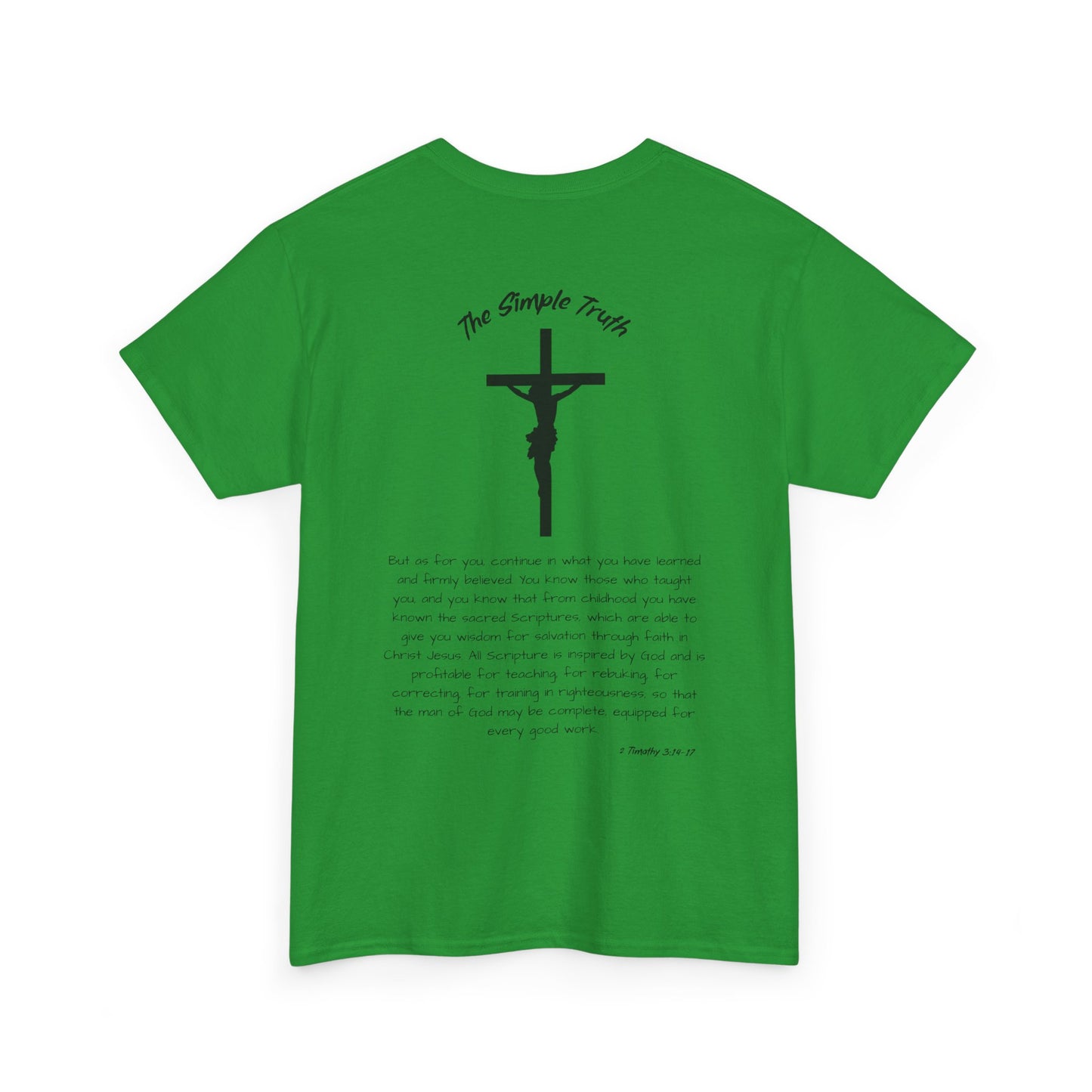 2 Timothy 3:14-17 Black Print Bible Verse Unisex Heavy Cotton Shirt - From "The Simple Truth" Collection