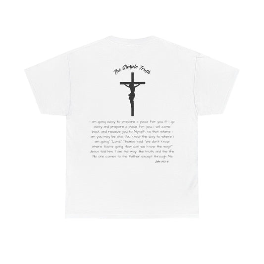 John 14:3-6 Black Print Bible Verse Unisex Heavy Cotton T-Shirt  - From "The Simple Truth" Collection