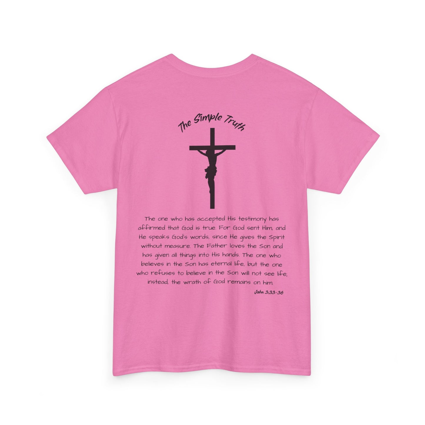 John 3:33-36 Black Print Bible Verse Unisex Heavy Cotton Shirt - From "The Simple Truth" Collection