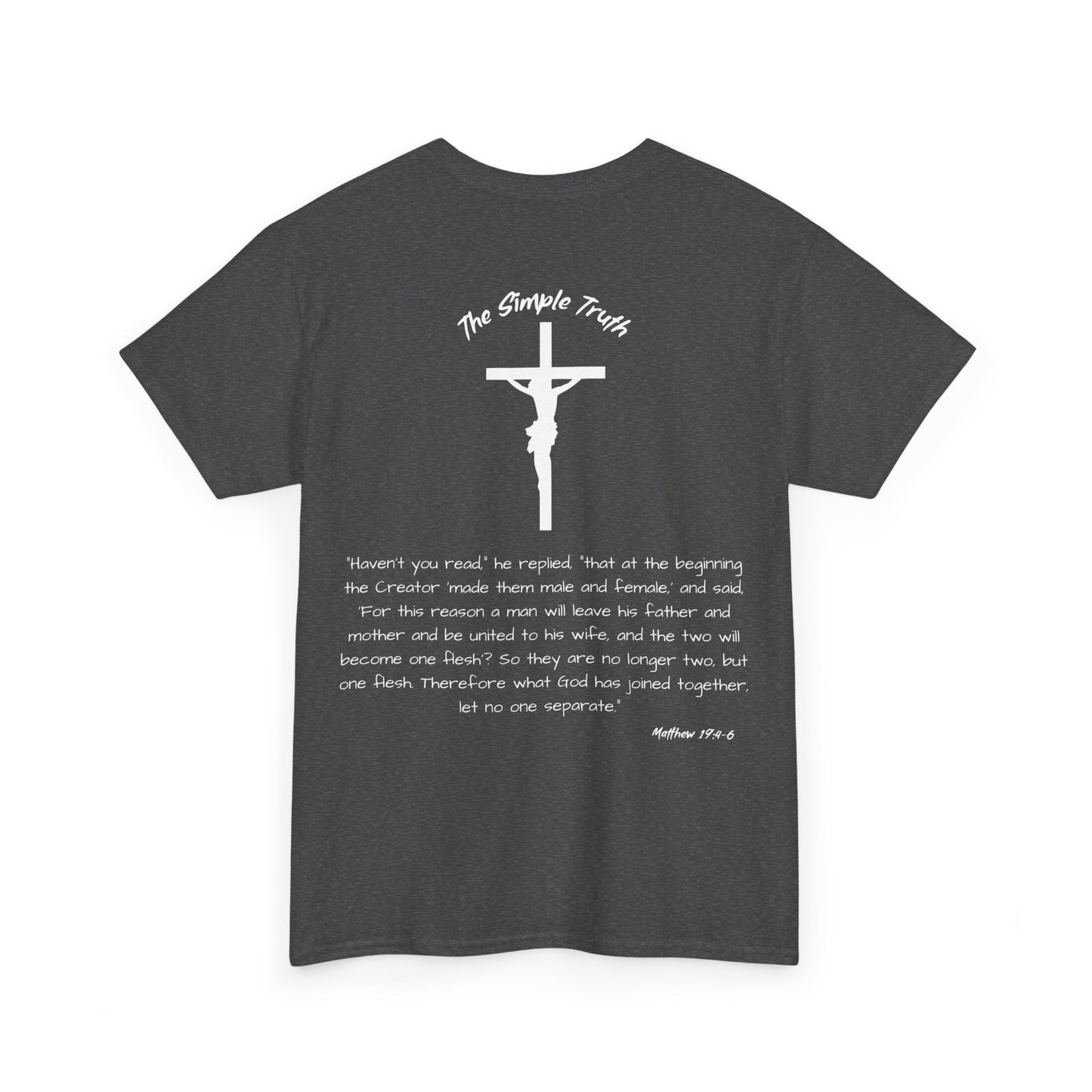 Matthew 19:4-6 White Print Bible Verse Unisex Heavy Cotton Shirt - From "The Simple Truth" Collection
