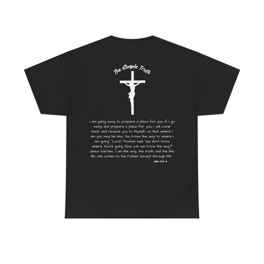 John 14:3-6 White Print Bible Verse Unisex Heavy Cotton T-Shirt  - From "The Simple Truth" Collection