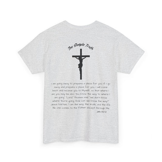 John 14:3-6 Black Print Bible Verse Unisex Heavy Cotton T-Shirt - From "The Simple Truth" Collection