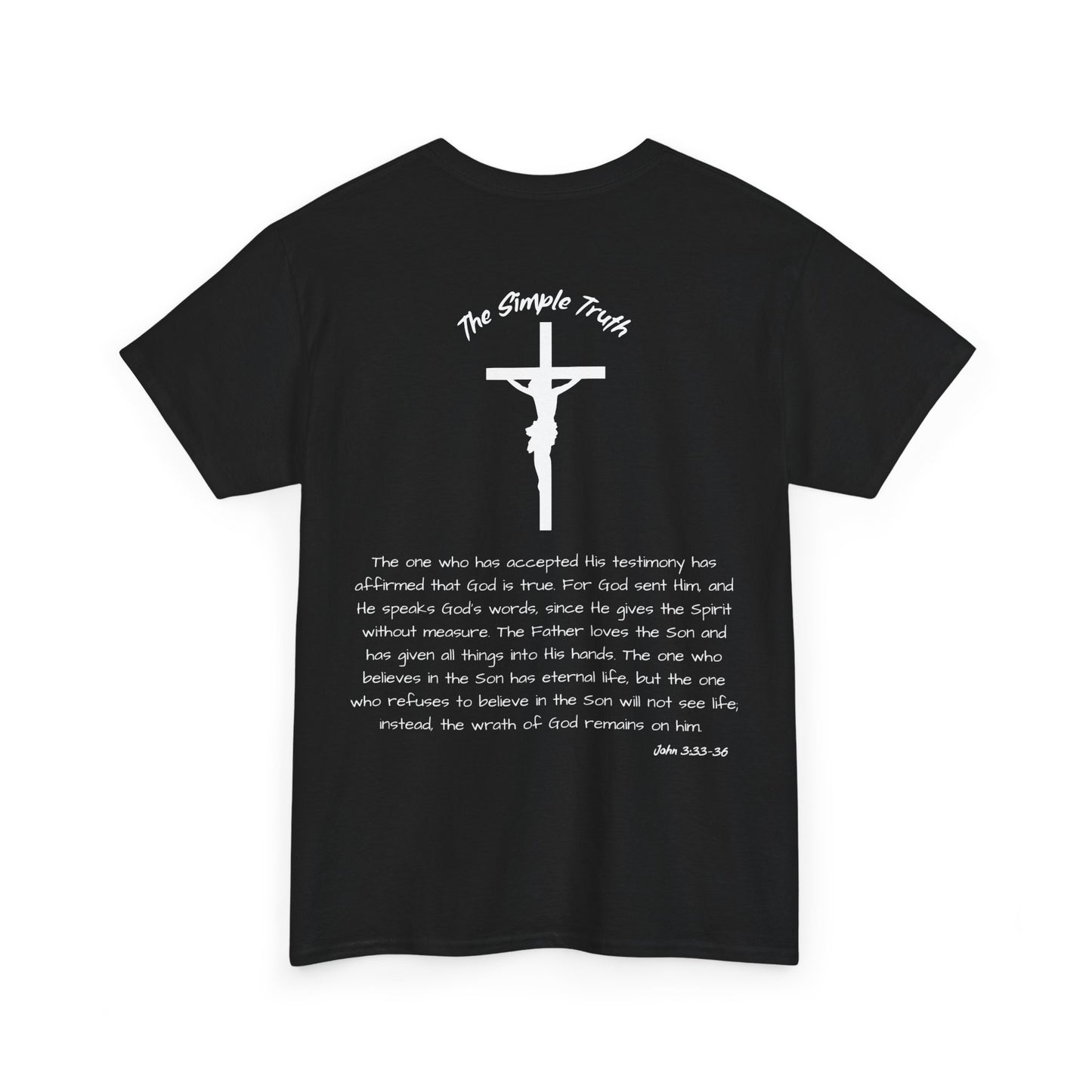 John 3:33-36 White Print Bible Verse Unisex Heavy Cotton Shirt - From "The Simple Truth" Collection