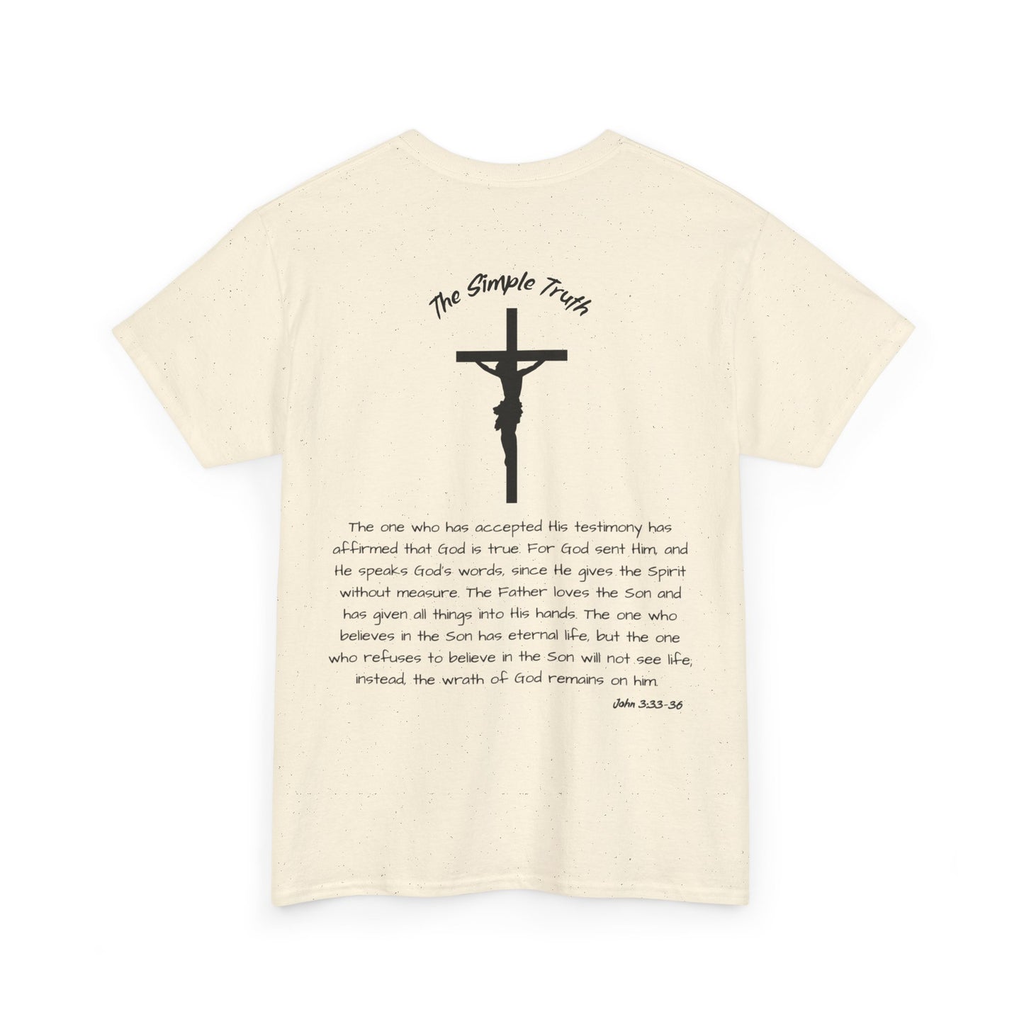 John 3:33-36 Black Print Bible Verse Unisex Heavy Cotton Shirt - From "The Simple Truth" Collection