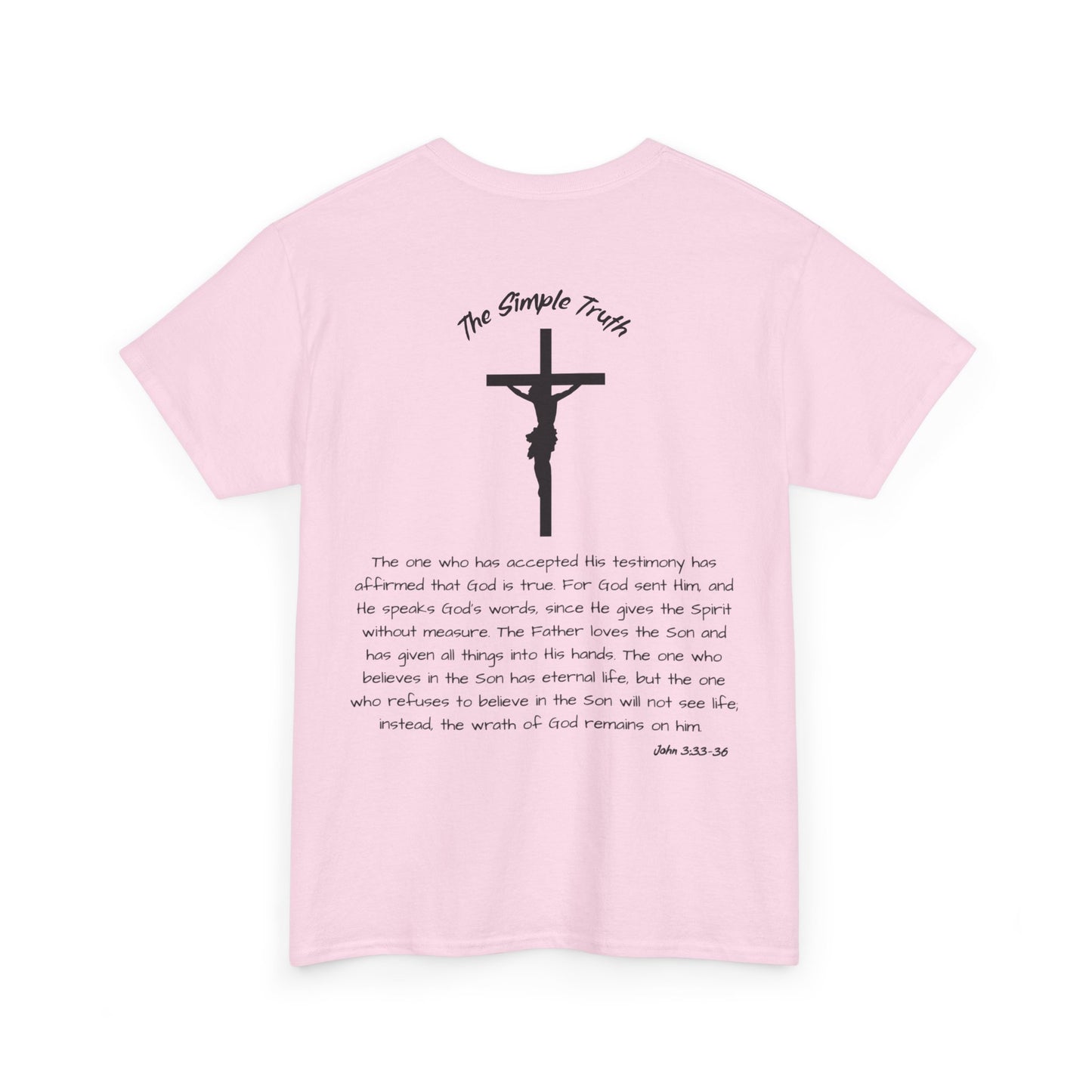 John 3:33-36 Black Print Bible Verse Unisex Heavy Cotton Shirt - From "The Simple Truth" Collection