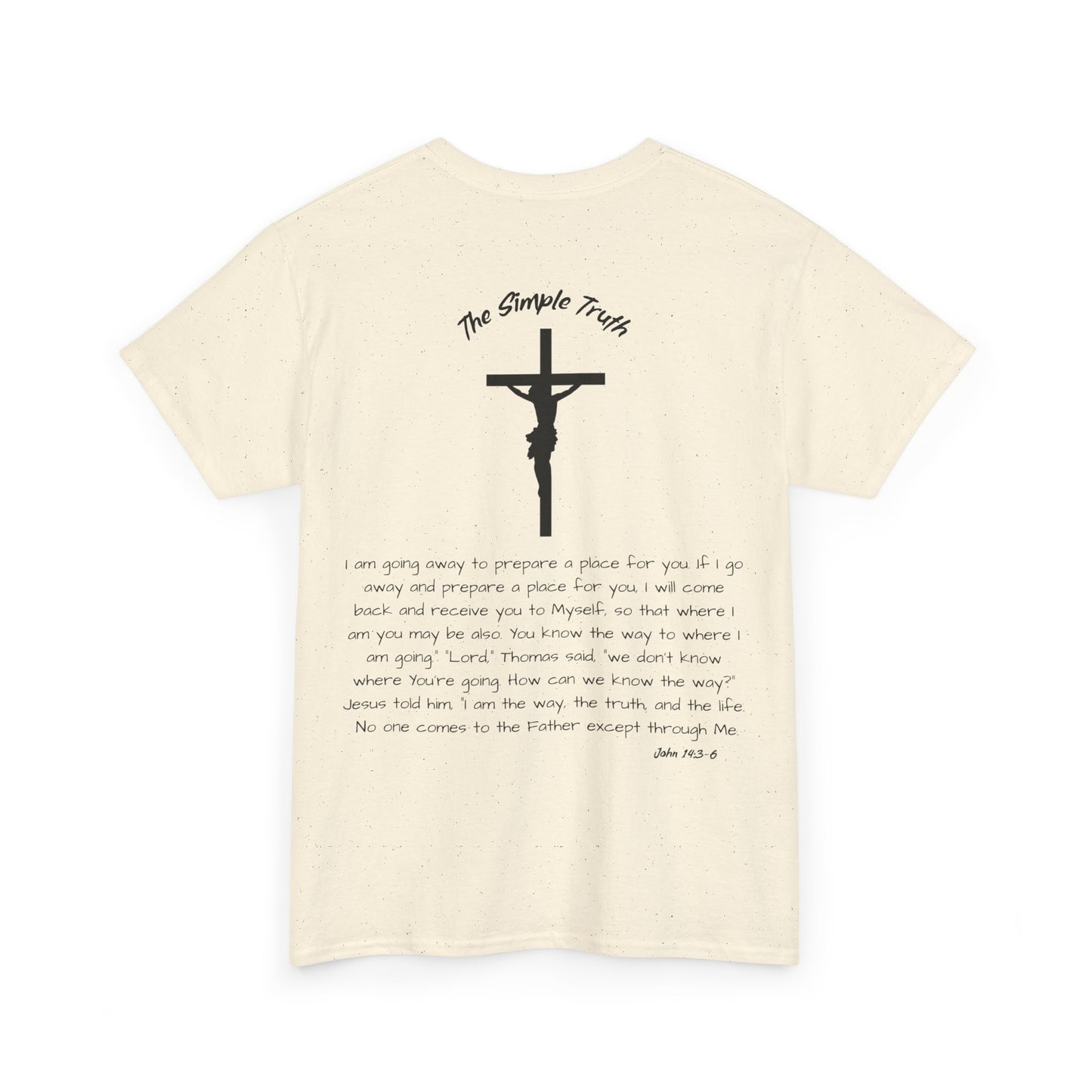 John 14:3-6 Black Print Bible Verse Unisex Heavy Cotton Shirt - From "The Simple Truth" Collection
