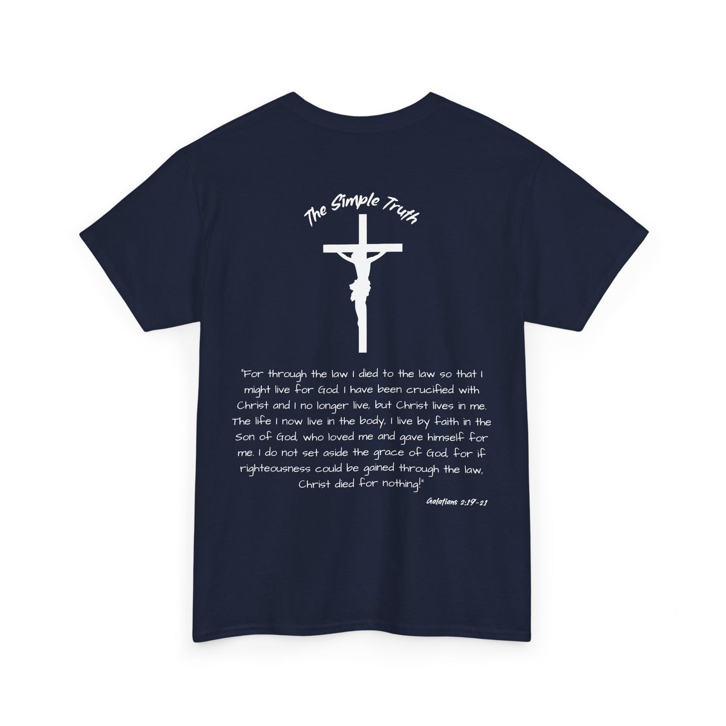 Galatians 2:19-21 White Print Bible Verse Unisex Heavy Cotton Shirt - From "The Simple Truth" Collection