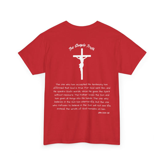 John 3:33-36 White Print Bible Verse Unisex Heavy Cotton Shirt - From "The Simple Truth" Collection
