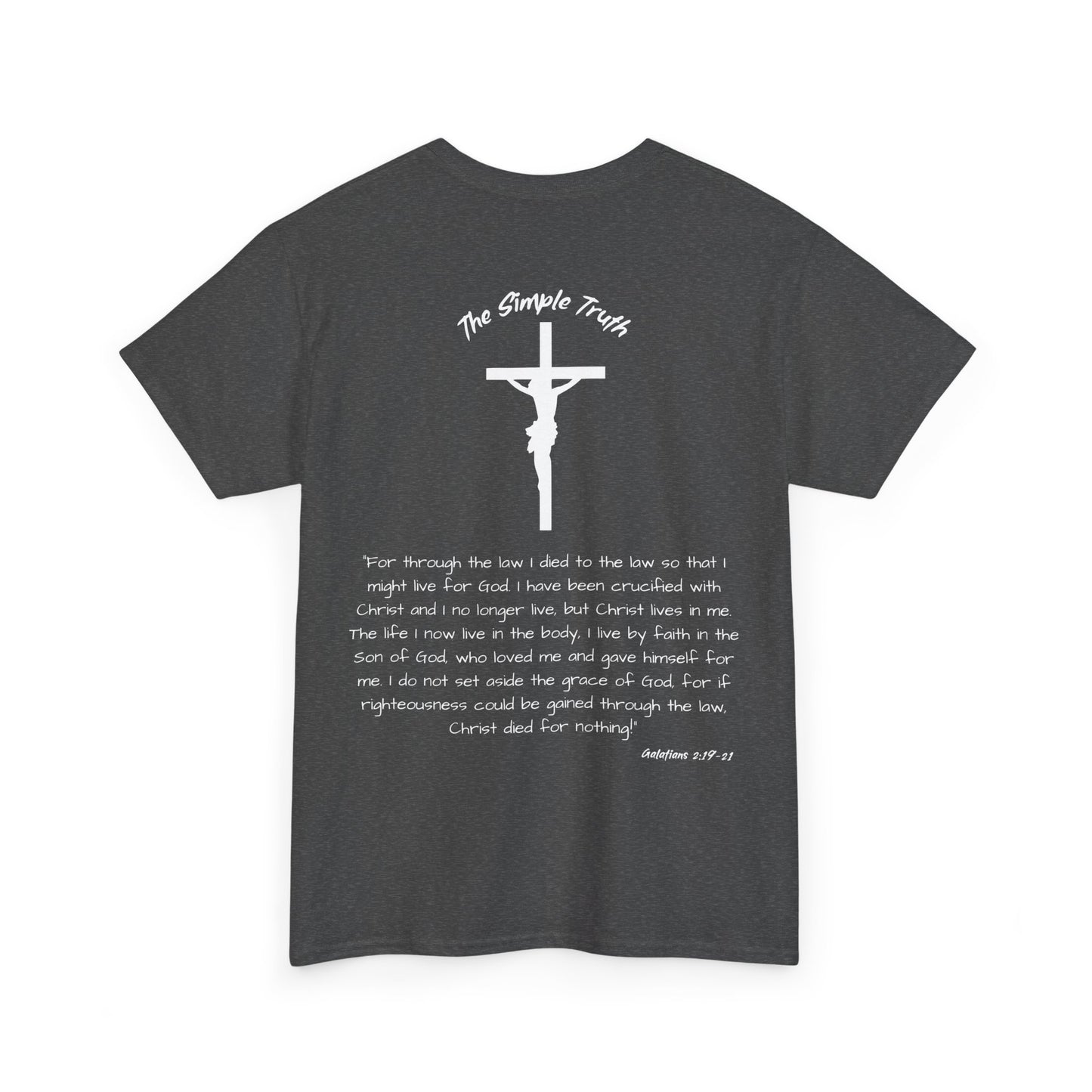 Galatians 2:19-21 White Print Bible Verse Unisex Heavy Cotton Shirt - From "The Simple Truth" Collection