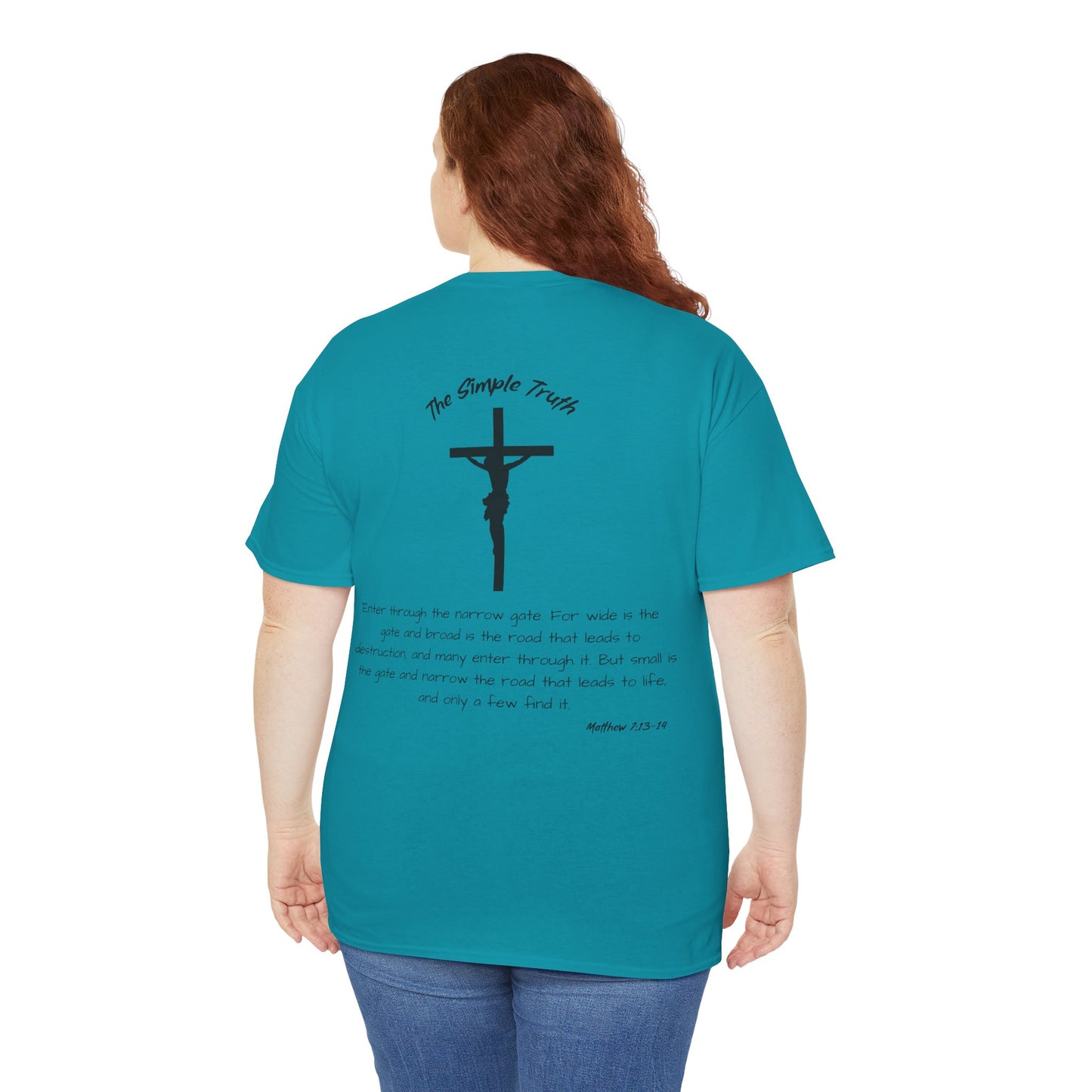 Matthew 7:13-14 Black Print Bible Verse Unisex Heavy Cotton T-Shirt  - From "The Simple Truth" Collection