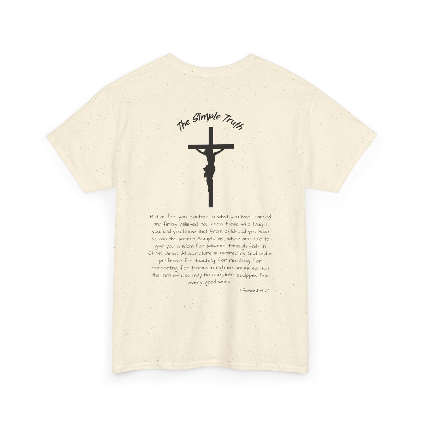 2 Timothy 3:14-17 Black Print Bible Verse Unisex Heavy Cotton Shirt - From "The Simple Truth" Collection