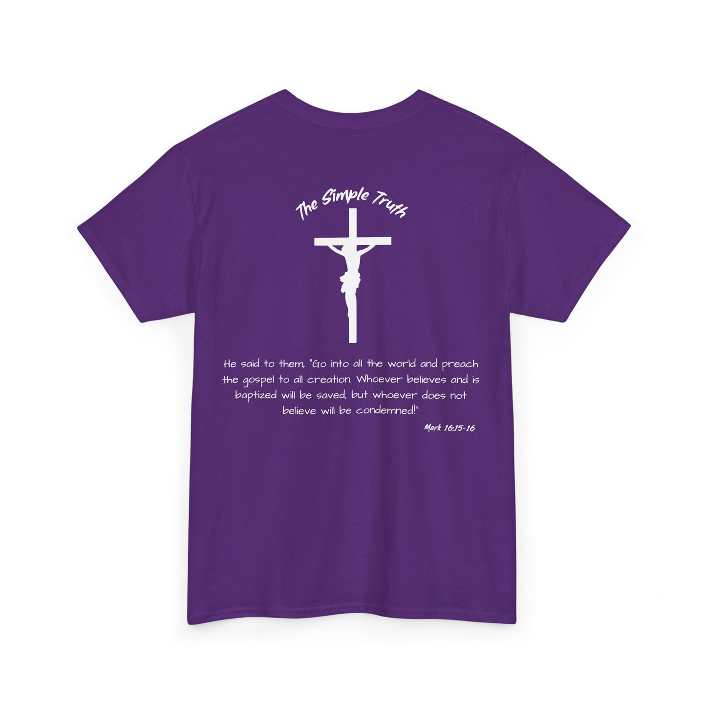 Mark 16:15-16 White Print Bible Verse Unisex Heavy Cotton Shirt - From "The Simple Truth" Collection