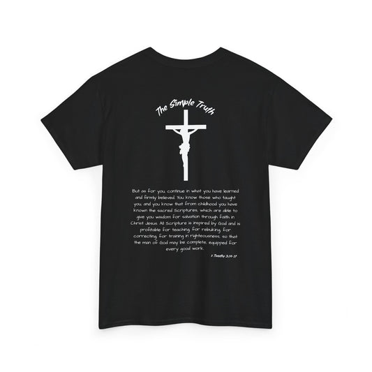 2 Timothy 3:14-17 White Print Bible Verse Unisex Heavy Cotton Shirt - From "The Simple Truth" Collection