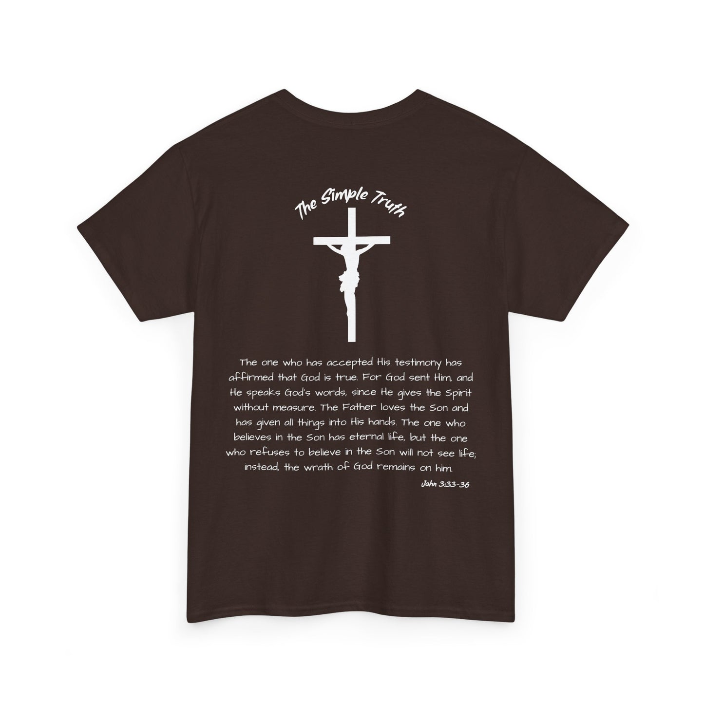 John 3:33-36 White Print Bible Verse Unisex Heavy Cotton Shirt - From "The Simple Truth" Collection