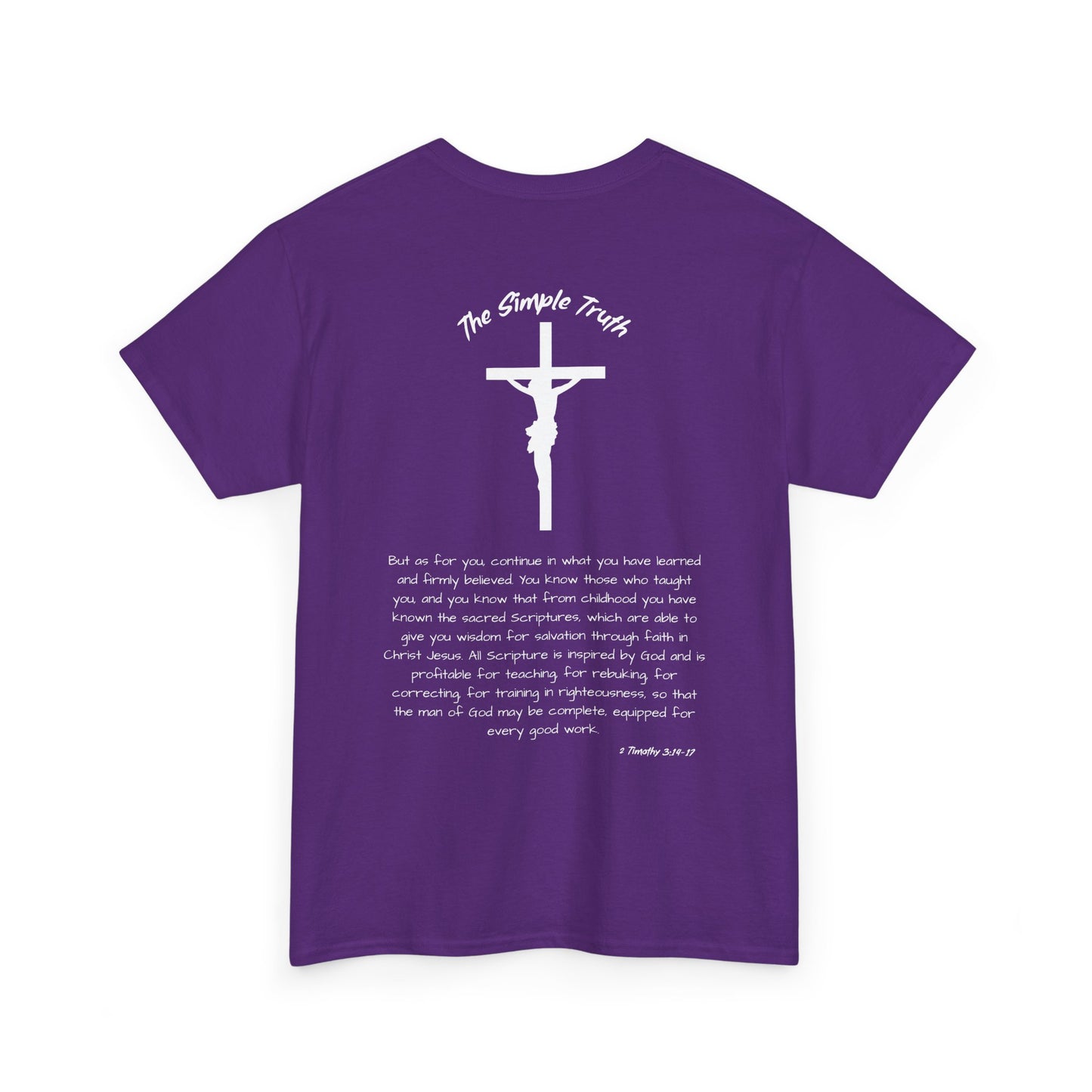 2 Timothy 3:14-17 White Print Bible Verse Unisex Heavy Cotton Shirt - From "The Simple Truth" Collection