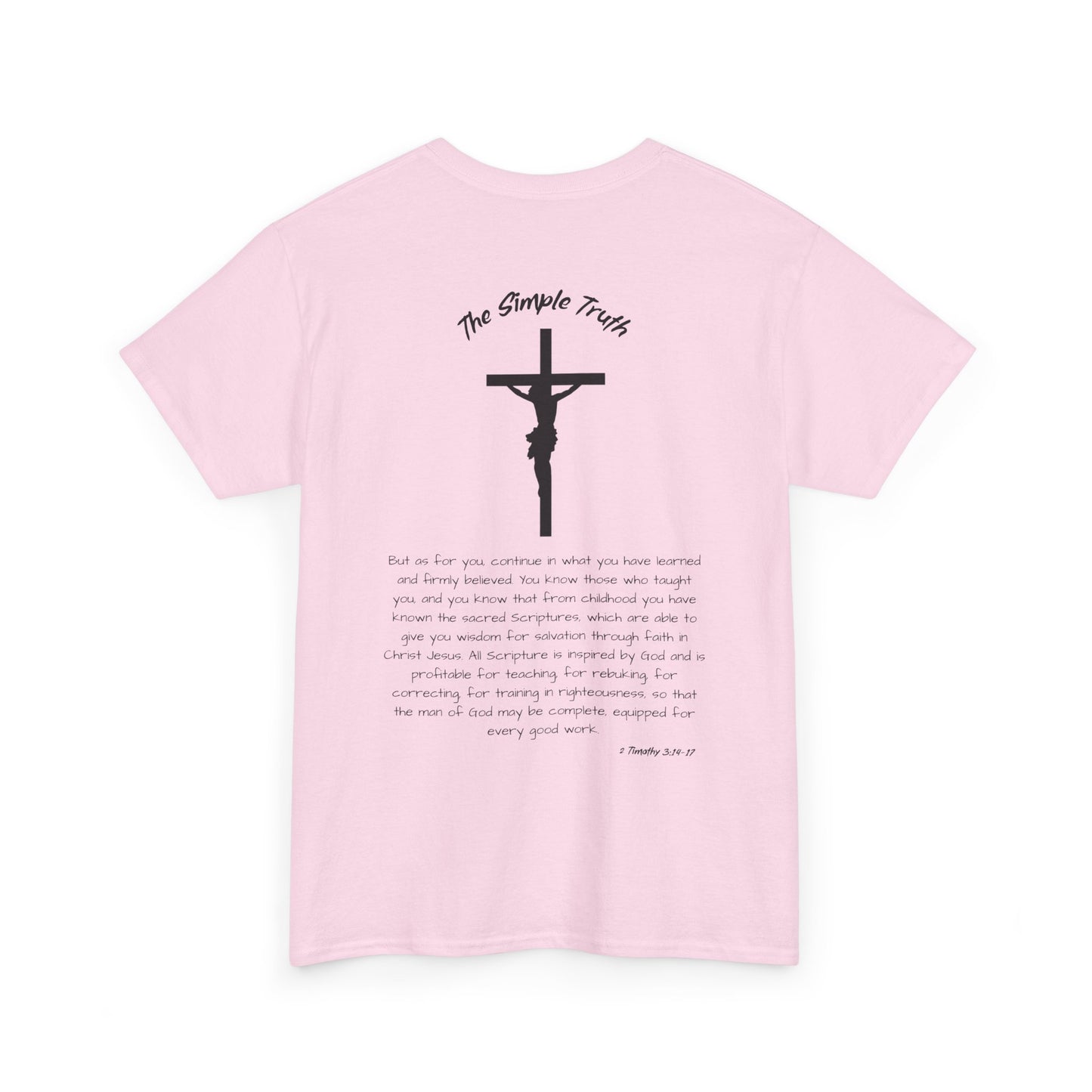 2 Timothy 3:14-17 Black Print Bible Verse Unisex Heavy Cotton Shirt - From "The Simple Truth" Collection