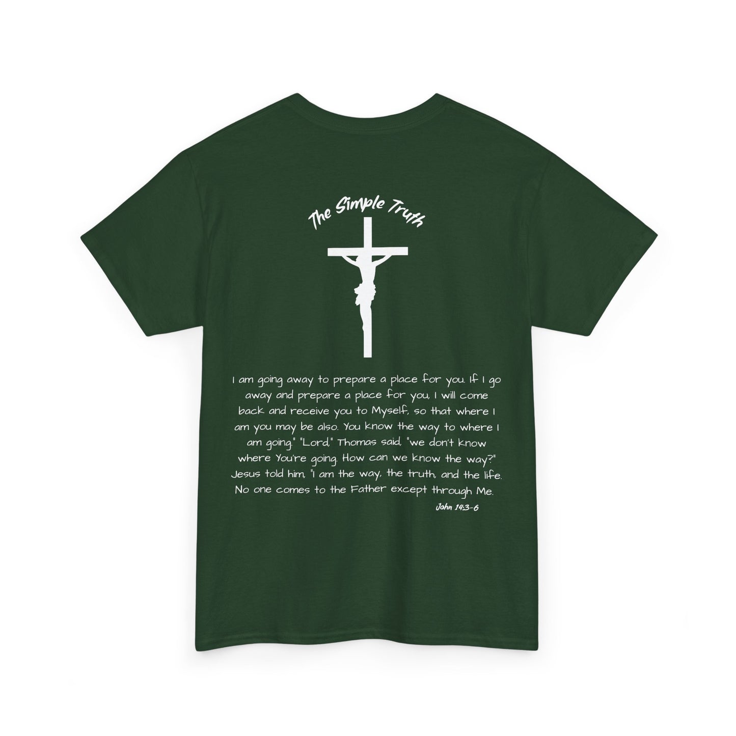John 14:3-6 White Print Bible Verse Unisex Heavy Cotton Shirt - From "The Simple Truth" Collection