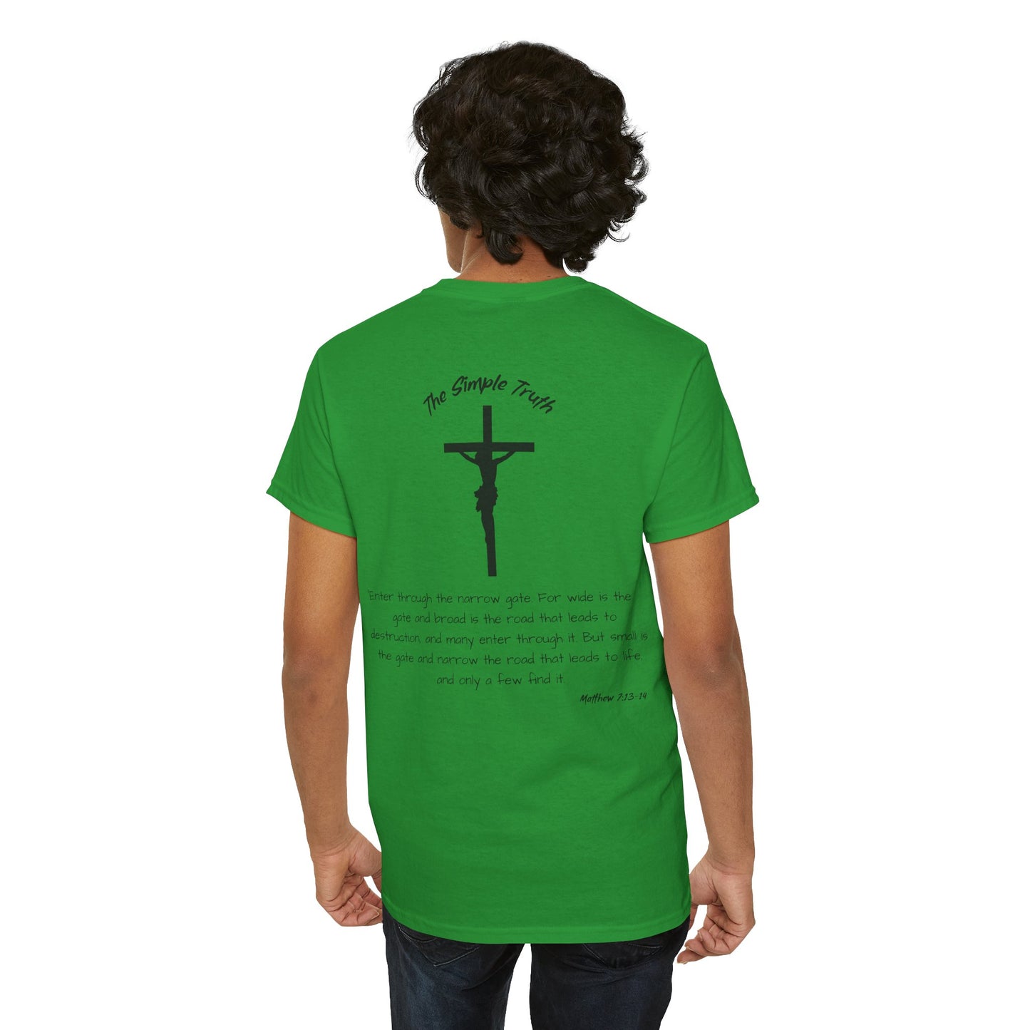Matthew 7:13-14 Black Print Bible Verse Unisex Heavy Cotton Shirt - From "The Simple Truth" Collection