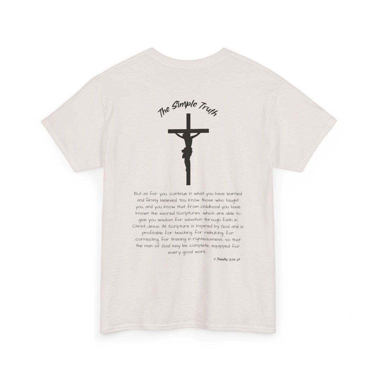 2 Timothy 3:14-17 Black Print Bible Verse Unisex Heavy Cotton Shirt - From "The Simple Truth" Collection