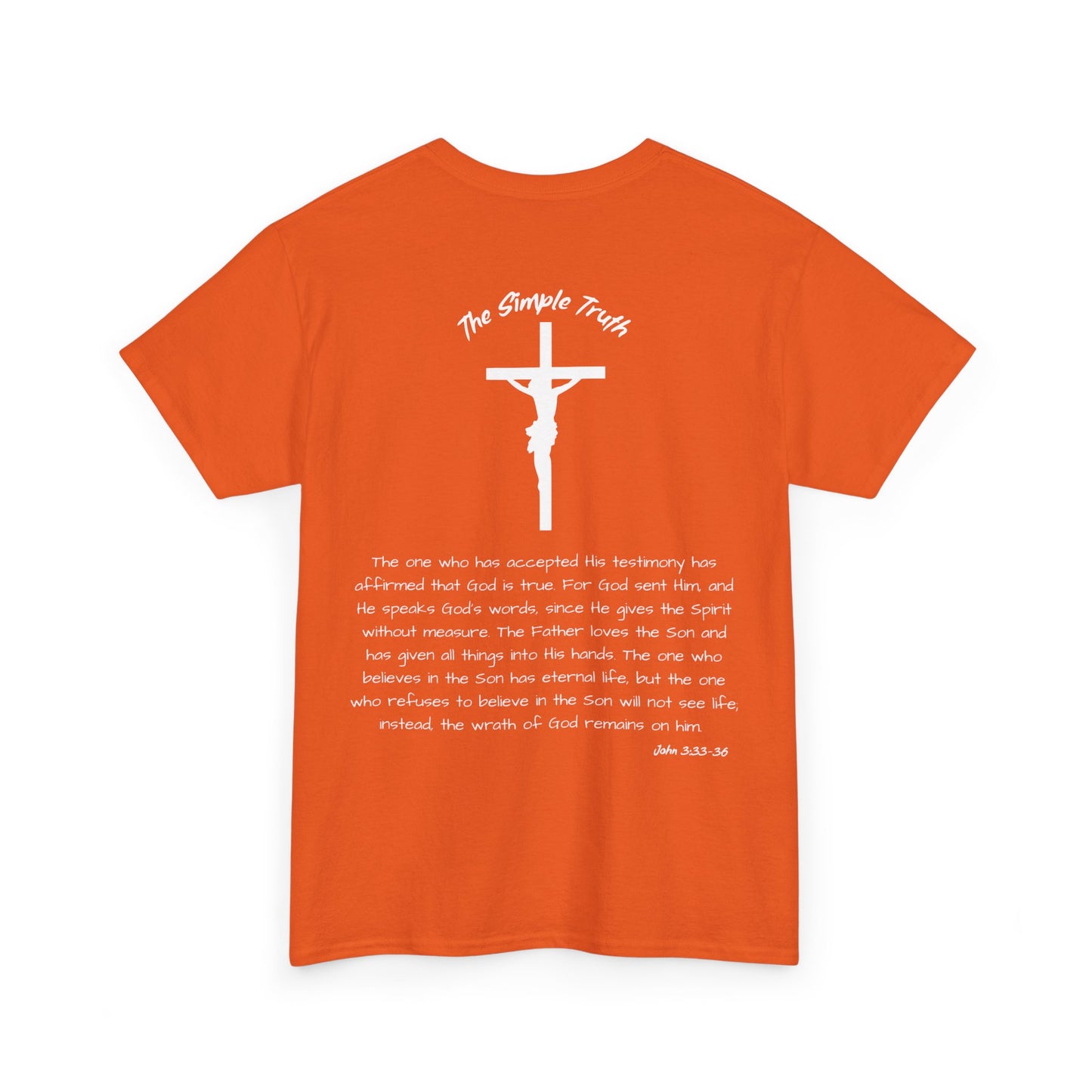 John 3:33-36 White Print Bible Verse Unisex Heavy Cotton Shirt - From "The Simple Truth" Collection