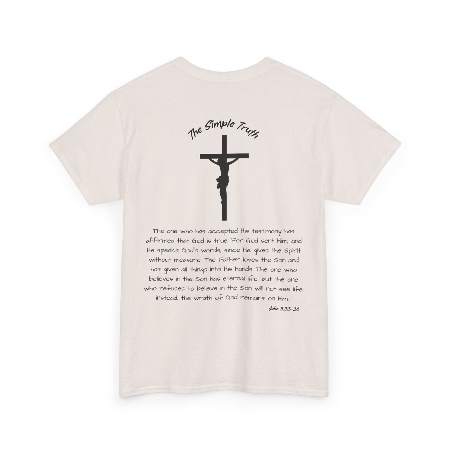 John 3:33-36 Black Print Bible Verse Unisex Heavy Cotton Shirt - From "The Simple Truth" Collection