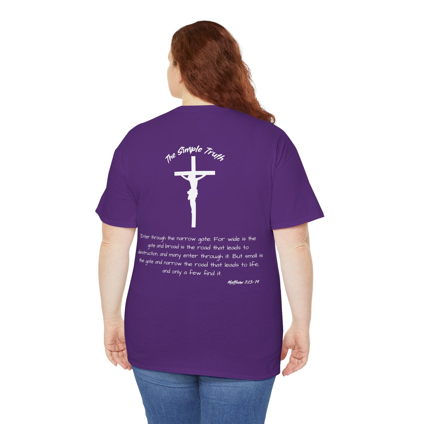 Matthew 7:13-14 White Print Bible Verse Unisex Heavy Cotton Shirt - From "The Simple Truth" Collection