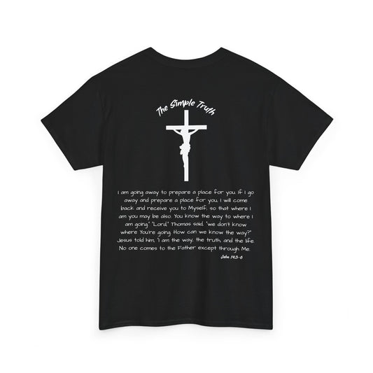 John 14:3-6 White Print Bible Verse Unisex Heavy Cotton T-Shirt  - From "The Simple Truth" Collection