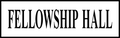 Fellowship Hall Sign — Black — 6x18 Corrugated Plastic
